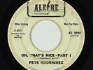 Latin Boogaloo 45 - Pete Rodriguez - Oh, That's Nice - Alegre - mp3