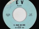 Northern Soul 45 - Valiant Trio - I'll Make Her Mine - EV - mp3