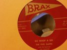 Five Dapps - You're So Unfaithful & Do Whop A Do Doo Wop soul funk 45 rare Brax