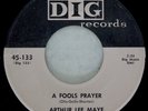 DIG  133 Arthur Lee Maye Orig RARE R&B 45 Mint Minus A Fools Prayer