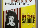 BETTY HARRIS In The Saddle UK IMPORT FROM 80-PRIME RECORDINGS OF IGNORED SINGER