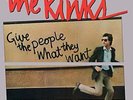 KINKS-GIVE THE PEOPLE WHAT THEY WANT (ANNIV VINYL LP NEUF