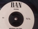 NORTHERN SOUL - RONNIE FORTE - WHISKEY TALKING - BAN RECORDS
