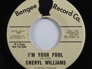 Crossover/Northern Soul 45 CHERYL WILLIAMS I'm Your Fool BENGEE VG++ promo HEAR