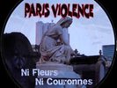 PARIS VIOLENCE - NI FLEURS NI COURONNES 10' MLP 300 Ex.