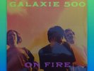 GALAXIE 500 On Fire VINYL LP SEALED MINT Indie Alternative Rock Quality Reissue