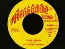 Funk/Deep Soul 45 - Lattimore Brown - Sweet Desiree/I Will - Renegade - NM