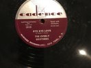 THE EVERLY BROTHERS  -  BYE BYE LOVE / I WONDER IF I CARE AS MUCH   78   VG++