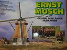 LP--ERNST MOSCH-DAAR BIJ DIE MOLEN (VLP-4532)