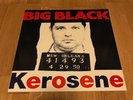 Big Black Kerosene LP EX US 91 Promo Foetus Butthole Surfers Swans Pussy Galore