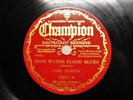 1936 Blues 78 CARL MARTIN - High Water Flood Blues / I'm Gonna Have My Fun (E-)