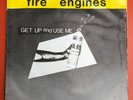 FIRE ENGINES - Get Up And Use Me/Everything's Roses,7