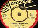 THE TARTANS   COMING ON STONG b/w IT'S ALL RIGHT  UK CALTONE ROCKSTEADY  SKA 7