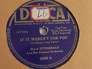 Ella Fitzgerald - 78rpm single 10-inch – DECCA #3026 If It Weren’t For You