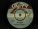 Headley Bennett 45 Hot Coffee bw What You Gonna Do on Unity reggae English