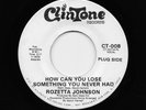 Rozetta Johnson - How Can You Lose Something You Never Had / Personal Woman (45)