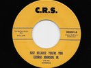George Johnson, Jr. - Just Because You're You / This Is The Kind Of Man I Am (45