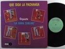 ORQUESTA LA GRAN SUBLIME Que Siga La Pachanga SUARITOS LP VG++/NM purple cover