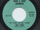 Rare Psych / Funk 45 - Big Tom - No Thank You Mr. Pusher - Here & Now # HN 100