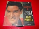 45 GIRI ELVIS PRESLEY - NO MORE (LA PALOMA), SENTIMENTAL ME