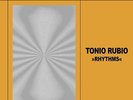 TONIO RUBIO - rhythms