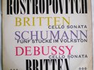 ROSTROPOVICH-CELLO,BRITTEN,DEBUSSY-CELLO SONATAS,CHUMANN,DECCA FFSS SXL 2298,LP