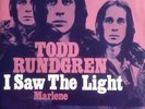 TODD RUNDGREN - I SAW THE LIGHT / MARLENE 7