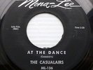 THE CASUALAIRS at the dance b/w satisfied RARE White Doo-Wop 45 on MONA-LEE PC11