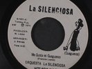 ORQUESTA LA SILENCIOSA: Me Gusta Mi Guaguanco / Te Van A Mangar 45 Hear  ('74,