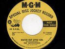 NORTHERN SOUL-INVITATIONS-MGM 13666-WATCH OUT LITTLE GIRL/YOU'RE LIKE A MYSTERY