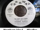 ? YVONNE BAKER 'You Didn't Say A Word' Northern Soul 45 HEAR
