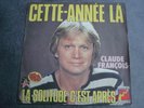 CLAUDE FRANCOIS / CETTE-ANNEE LA / RARE 45 TOURS AVEC ERREUR TYPO