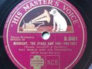 AL BOWLLY + RAY NOBLE ORCH - ‘MIDNIGHT, THE STARS AND YOU’ HMV 78 'THE SHINING’