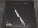 MORGAN SHEPPARD PROJECT - Literacy Of Lunacy - 1990 Zink RARE UK Private Press