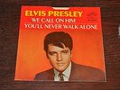 ELVIS PRESLEY 45 RPG WE CALL ON HIM/ YOU'LL NEVER WALK ALONE NRMT CONDITION WOW