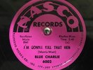 Blues BLUE CHARLIE I'm Gonna Kill That Hen/Don't Bring No Friend NASCO 78rpm