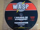 W.A.S.P. - I WANNA BE SOMEBODY 12 INCH PICTURE DISC - MINT. SAMPLE STICKER. 