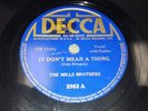 MILLS BROTHERS It Don't Mean A Thing / Put On Your Old Grey Bonnet 78 Decca 2982