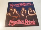 FORGOTTEN REBELS - THIS AIN'T HOLLYWOOD...  ( VINYL LP ) SEHR RAR  PUNK
