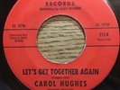 RARE sweet soul CAROL HUGHES Let's Get Together Again CORBY 212 Northern 45 xlnt