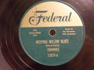 DOMINOES - FEDERAL #12039 78rpm - WEEPING WILLOW BLUES / I AM WITH YOU - NM-/E-
