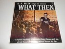 A.A,Allen sings his sermon 'what Then