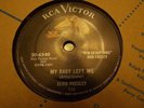 Elvis Presley-MY BABY LEFT ME / I WANT YOU, I NEEDYOU RCA 20-6540 78rpm VG++