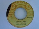 DENNIS BROWN Here I Come OBSERVER Roots Reggae Killer Version 7