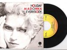 MADONNA=1° SINGOLO 45 GIRI=HOLIDAY-EVERYBODY=ITA-EX-EX-1983
