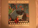 Toxic Reasons:Kill By Remote Control 12” LP