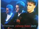 Johnny Hates Jazz - I Don't Want To Be A Hero (1 12