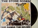 THE STONE ROSES   SHE BANGS THE DRUMS  12