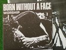 BORN WITHOUT A FACE mint 7