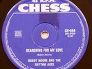 Bobby Moore & rhythm Aces Searching for my love/Hey Mr DJ OZ Chess Nthrn Soul